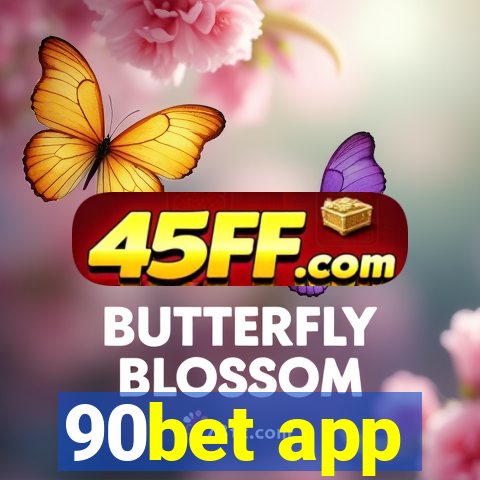 90bet app